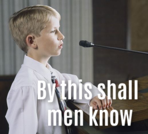 By this shall men know